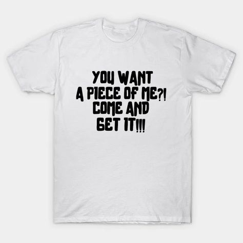 You want a piece of me?! Come and get it! A perfect gift idea for pizza, and pumpkin pie lovers. Whether on Christmas or as a gift in general, this makes an ideal gifting item on a tee-shirt, mug, hoodie, sticker, etc. #pizza #pizzalover #pizzacrust #ilovepizza #snack #food #yummy #tomato #pizzaslice #pizzanut #pizzaaddict #pizzaislove #funnypizza #pumpkinpie #sweet #dessert #funnyquotes Leg Day Humor, Come & Get It, Sarcasm Humor, When You Love, Piece Of Me, Long Sweatshirt, Funny Tshirts, Feel Like, Positive Quotes