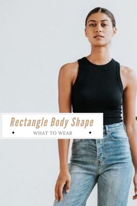 rectangle body shape what to wear Rectangle Style Guide, Medium Body Fashion, Rectangle Body Shape Jeans Outfit, Casual Outfit Ideas For Rectangle Body Shape, Outfit For Athletic Body Type, Mid Size Rectangle Body Shape Outfits, Jeans For Square Body Shape, Petite Rectangle Body Type Outfits, Athletic Body Shape Outfits