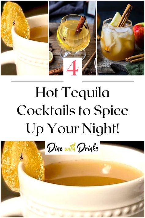 Collage of 4 hot tequila cocktails. Tequila Hot Chocolate, Tequila Hot Toddy, Hot Tequila Drinks, Tequila Recipes Drink, Hot Cocktail Recipes, Hot Toddy Recipe For Colds, Spiced Cider Recipe, Hot Fall Drinks, Chocolate Tequila