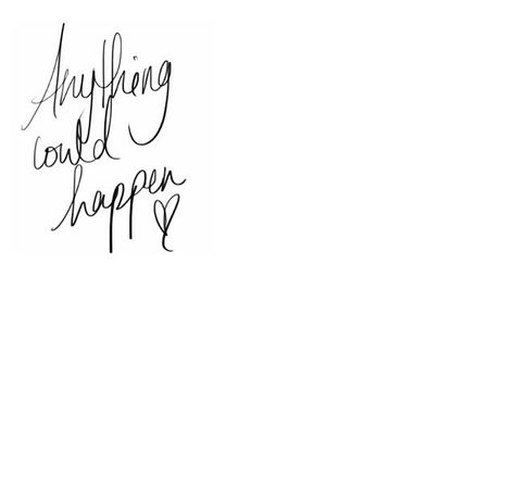 Anything could happen. Happy Days, The Words, Happy Day, Vision Board, Life Quotes, Quotes