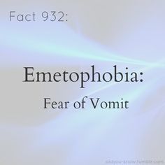 Fear Of Vomit - Emetophobia Fear Of Vomit, Vomit Phobia, Phobia Words, Irrational Fear, Uncommon Words, Word Nerd, Weird Words, Unusual Words, Rare Words