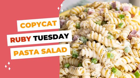 Ruby Tuesday Pasta Salad, Food Tutorials, Rose Sangria, Ruby Tuesday, Rotini Pasta, Pasta Salad Recipe, Green Peppers, Grilled Peaches, Pasta Salad Recipes