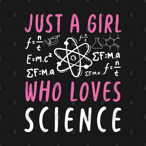 Science Girl, Smart Girl, Funny Science, Teacher Design, Science Lover, Science Tshirts, Science Humor, Just A Girl, Case Stickers