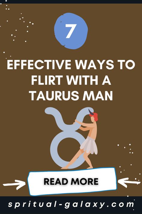 7 Effective Ways To Flirt With A Taurus Man Ways To Flirt, Taurus Compatibility, Soulmate Connection, Flirting With Men, Taurus Love, Relationship Struggles, Cute Romance, Horoscope Taurus, Relationship Psychology