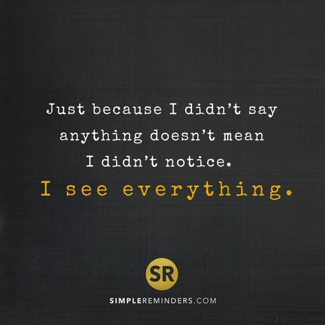 S I M P L E  R E M I N D E R S on Instagram: “Just because I didn't say anything doesn't mean I didn't notice. I see everything.⠀ ⠀ @BryantMcGill @GoMcGill @JenniYoungMcGill⠀…” I Don't Know Quotes, I See Everything, Weekday Quotes, Spring Crafts For Kids, Simple Reminders, Say Anything, I Don T Know, I Don't Know, Just Because