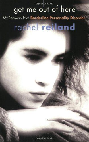 Bestseller Books Online Get Me Out of Here: My Recovery from Borderline Personality Disorder Rachel Reiland $10.17  - http://www.ebooknetworking.net/books_detail-1592850995.html Get Me Out Of Here, Dialectical Behavior Therapy, Borderline Personality, Health Books, Personality Disorder, Great Books, Memoirs, Audio Books, Book Worth Reading