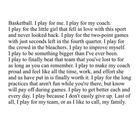 Basketball. Why I play. Just add that i play for God's glory also. I wouldn't call them my family, i only like 3 of them. Basketball Costume, Basketball Quotes Inspirational, Basketball Workouts Training, Basketball Motivation, Inspirational Sports Quotes, Athlete Quotes, Basketball Tricks, Team Quotes, Basketball Memes