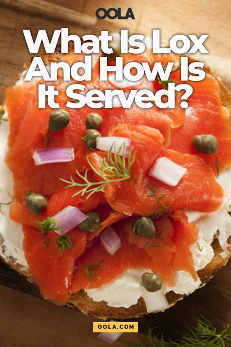 What Is Lox And How Is It Served? Lox Cream Cheese Recipe, Lox Salmon Recipes, Lox Recipe Breakfast, Salmon Lox Recipe, Recipes Using Lox Salmon, Smoked Salmon Lox Recipes, Bagels And Lox Recipe Smoked Salmon, Gravlax Recipe, Lox Recipe