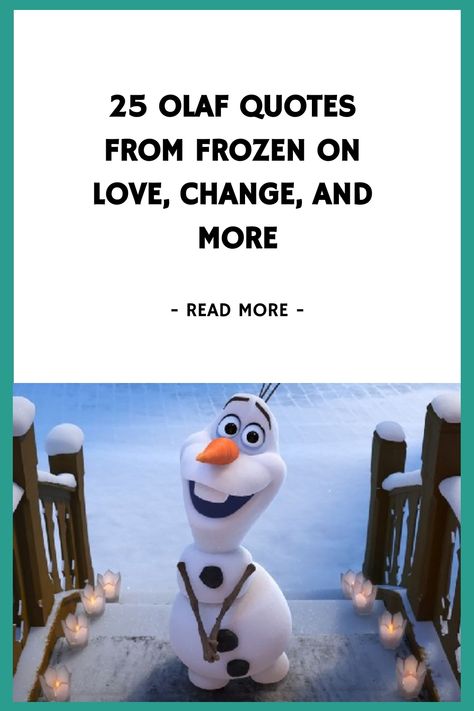 25 Olaf Quotes From Frozen on Love, Change, and More https://www.quoteambition.com/olaf-quotes Frozen Love Quotes, Olaf Quotes Wallpaper, Disney Quotes Frozen, Disney Frozen Quotes, Deep Disney Quotes Life Lessons, Frozen Birthday Quotes, Olaf Quotes Funny, Quotes From Frozen, Frozen Quotes Inspirational