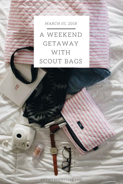 A Weekend Getaway With SCOUT Bags. - A Tiny Traveler Scout Bag, Scout Bags, Weekend Getaway, Weekend Getaways, Travel