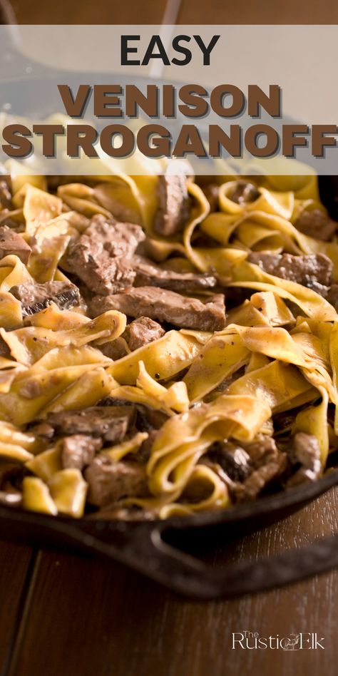 Looking for a great way to use up some of that deer meat? This venison stroganoff is easy to throw together and will become a favorite in no time. #venison #wildgamerecipe #easyrecipe Crock Pot Venison Steaks, Venison Chipped Steak Recipes, Venison Filet Recipes, Venison Chunks Recipes, Venison Top Round Recipes, Sides For Venison, Shredded Deer Meat Recipes, Venison Roast Recipes Oven, Deer Meet Ideas