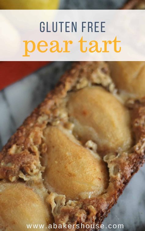 Gluten Free Tart Recipe, Bake Ahead, Gluten Free Tart, Pear Tart Recipe, Walnut Tart, Dairy Free Baking, Gluten Free Pastry, Pear Tart, Best Thanksgiving Recipes