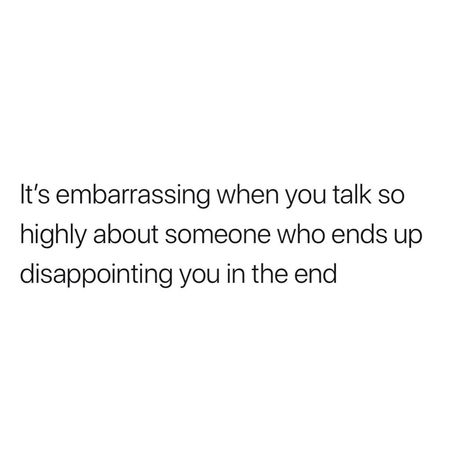 Embarrassed Quotes, Embarrassing Quotes, Melancholy Quotes, Starting Over Quotes, Being Ignored Quotes, Disappointment Quotes, Funny Status Quotes, Ending Quotes, Unspoken Words