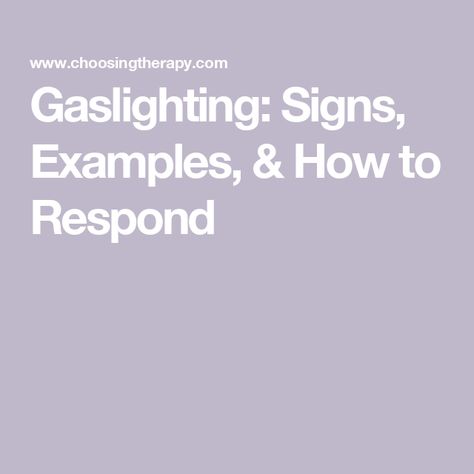 Gaslighting: Signs, Examples, & How to Respond Common Gaslighting Phrases, Responses To Gaslighting, Gas Lighting Quotes, How To Respond To Gaslighting, Gaslighting Examples, What Is Gaslighting, Gaslighting Signs, Gas Lighting, Agree To Disagree