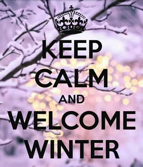 #WinterWonderland  #Snow Quotes Winter, Keep Calm Signs, Keep Calm Posters, Welcome Winter, Winter Quotes, Quotes About Everything, Calm Quotes, Keep Calm Quotes, I Love Winter