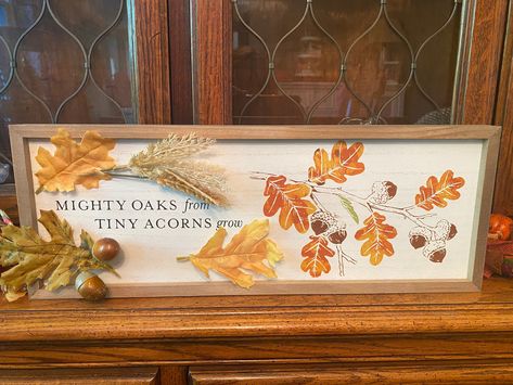 "\"Mighty Oaks From Tiny Acorns Grow\". Beautiful Fall Decor, especially if you love acorns and Oak trees!  Size of the frame is 6x18.\"  Handmade sign is made with chalk paste from Chalk Couture and fall foliage." Chalk Couture Ideas, Acorn Decor, Seasonal Signs, Chalk Stencils, Cricut Signs, Acorn Decorations, Free Fall Printables, Chalk Ideas, Chalk Crafts