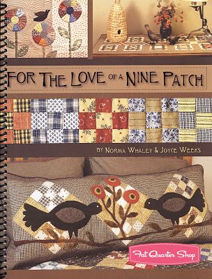 Book of the Month: For the Love of a Nine Patch - The Jolly Jabber Quilting Blog Jan Patek, Fall Market, Primitive Quilts, Nine Patch Quilt, Quilts Patterns, Country Quilts, Nine Patch, Wool Projects, Book Quilt