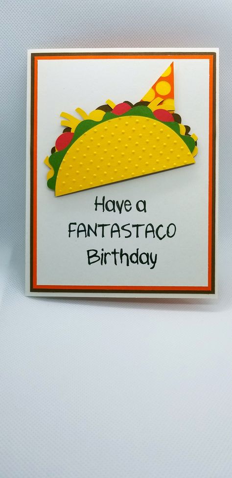 Taco Birthday Card Diy, Taco Bell Birthday, Taco Cards, Taco Birthday, Cafe Cards, Birthday Bulletin, Old Birthday Cards, Mexican Birthday, Greeting Card Inspiration