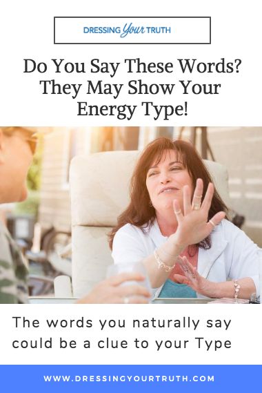 The words you say are powerful. Just as your thoughts create an energy of their own, the words you use also have a distinct energy.   In my years of assessing people based on the 4 Types of Energy Profiling, I've noticed that people of each Energy Type prefer certain words to others, especially when they're commenting on something they like or when they're agreeing with someone. - Carol Tuttle Dyt Type 3, Energy Profiling, Type Chart, Carol Tuttle, Live Your Truth, Type One, Types Of Women, Celebrity List, What Type