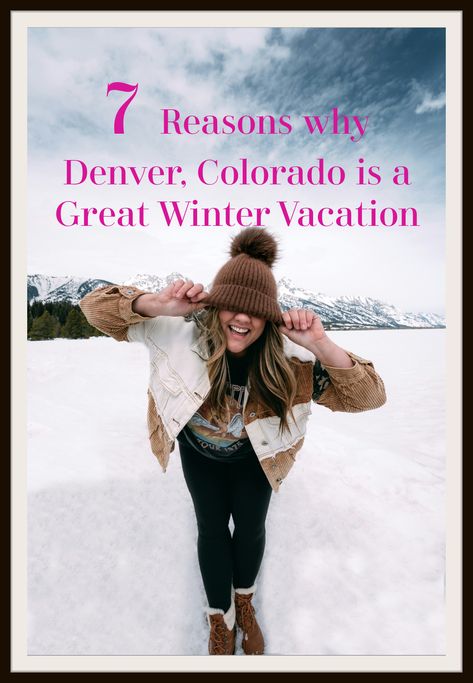 7 Reasons Why Denver, Colorado is a Great Winter Vacation Denver Colorado In January, Denver Girls Trip, Denver Colorado Winter, Denver Colorado Vacation, Day Trips From Denver, Colorado Winter, Living In Colorado, Colorado Vacation, Colorado Travel