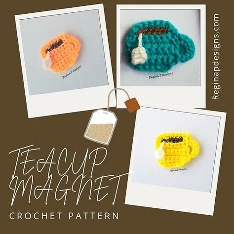 Teacup Magnet Crochet Pattern Ladies Gifts, Photo Pattern, Fun Crochet Projects, Pattern Library, Tea Lovers, Designs Patterns, Crochet Applique, Crochet Home, Pattern Free