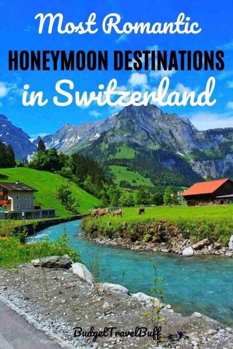 10 Best Places For Honeymoon In Switzerland In 2021: BudgetTravelBuff Best Places To Stay In Switzerland, Where To Stay In Switzerland, Switzerland Romantic, Best Places For Honeymoon, Places For Honeymoon, Best Honeymoon Places, Romantic Views, Romantic Restaurants, Perfect Honeymoon