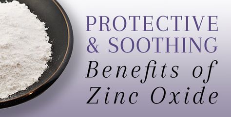 Zinc Oxide – A Protective, Soothing, Reparative, & Rejuvenating Agent Zinc Oxide Powder Uses, Zinc Oxide Benefits Skin, Essential Oil Education, Body Butters Recipe, Barrier Cream, Butter Recipes, Anti Dandruff Shampoo, Personal Business, Protein Synthesis