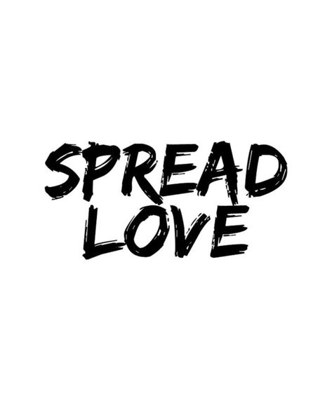 Spread love. Not hate. ✌️ Spread Love Not Hate, Love Tattoo, Spread Love, The World