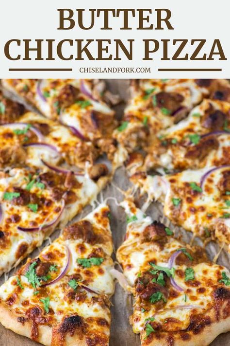 Butter Chicken Pizza, Indian Pizza, Chicken Flatbread Pizza, Pumpkin Pizza, Making Pizza Dough, Chicken Pizza Recipes, Chicken Flatbread, Chicken And Cheese, Buffalo Chicken Pizza