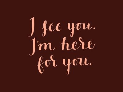 I See You Aesthetic, Im Here Quotes, I Am Here For You, I Am Here For You Quotes, I'm Here For You, Im Here For You Quotes, I’m Here For You Quotes, I’m Here For You, I See You