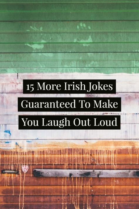 15 More Irish Jokes That Will Make You Laugh Out Loud Fun Facts About Ireland, Facts About Ireland, Funny Irish Jokes, Ireland Facts, Ireland With Kids, Irish Jokes, Drinking Memes, Ireland Culture, Irish Words