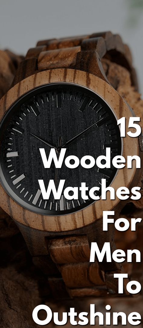 15 Wooden Watches For Men To Outshine. Wooden Watches For Men, Wooden Watches, Corporate Fashion, Watch Trends, Professional Men, Best Watches For Men, Mens Workwear, Mens Style Guide, Fashion Man