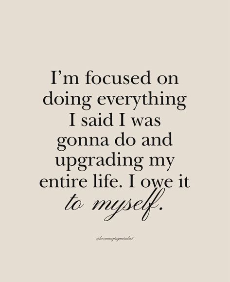 I Owe It To Myself, Wild Thoughts, Female Empowerment, Positive Quote, Positive Self Affirmations, Daily Inspiration Quotes, Motivation Quotes, Note To Self, Daily Affirmations