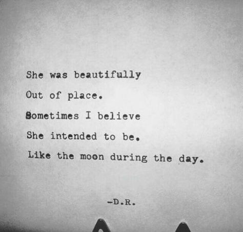 Out Of Place, Poem Quotes, Intp, Poetry Quotes, Pretty Words, Typewriter, Beautiful Quotes, The Words, Great Quotes