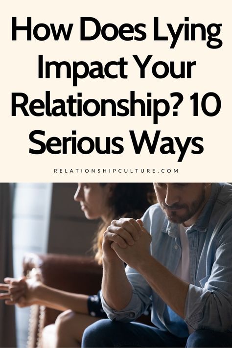 10 Effects Of Lying In A Relationship - Relationship Culture Lies In Relationship, Lying Spouse, How To Know Someone Is Lying, Why Men Lie In Relationships, Lying Boyfriend, How To Tell If Someone’s Lying, Save Relationship, Why Lie, Broken Trust