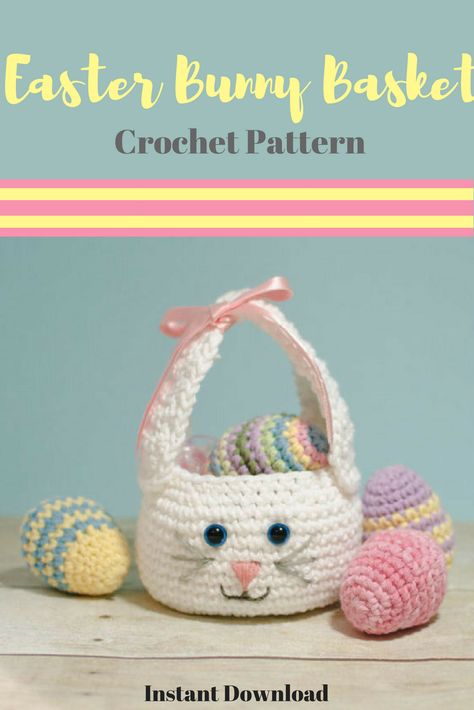 Easter Bunny Basket Crochet, Crochet Easter Basket Pattern, Easter Basket Pattern, Basket Crochet Pattern, Crochet Easter Basket, Easter Egg Pattern, Basket Crochet, Easter Egg Basket, Easter Bunny Basket