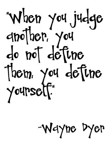 define Dont Judge People Quotes, Judge Quotes, Judging Others, Kindness Quotes, Trendy Quotes, Truth Quotes, People Quotes, Quotable Quotes, Dr Who