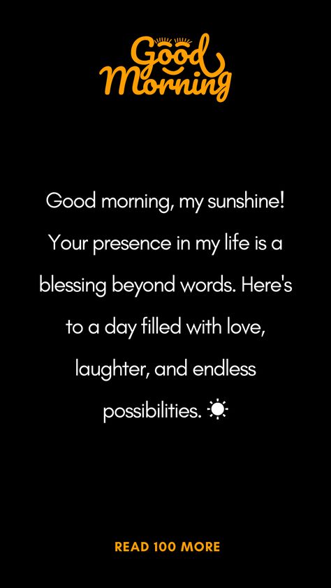 Have you been waiting for the ideal phrases to make her day joyful? You can convey your love and affection to her, make her smile, or just make her feel special with our selection of romantic and lovely good morning greetings for her. Our selection of texts, which ranges from brief and charming to lengthier and more meaningful, offers the ideal amount of warmth and charm to make her morning happier and set the mood for a day full of love and pleasure. Discover the ideal method to tenderly and sweetly greet that someone special every morning by perusing our assortment. #good morning wishes beautiful good morning wishes #beautiful good morning wishes #good morning wishes quotes #funny good morning wishes #good morning wishes have a great day #good morning wishes gif #good morning wish quotes Good Morning My Sunshine, Funny Good Morning Wishes, Beautiful Good Morning Wishes, Good Morning Wishes Gif, Good Morning Wishes Quotes, Morning Wishes Quotes, Perfect Word, Make Her Smile, Wishes Quotes