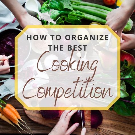 How to Organize the Best Cooking Competition Ever! Cooking Challenge With Friends, Cooking Competition Ideas Food, Chopped Competition Ideas, Cooking Contest Ideas, Food Contest Ideas, Cook Off Competition Ideas, Bake Off Competition Ideas, Food Competition Ideas, Cooking Competition Ideas