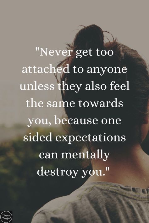 Never Expect Quotes, Getting Attached Quotes, Dont Ignore Me Quotes, Expectation Quotes, Too Attached, Jealousy Quotes, One Word Quotes, Worth Quotes, Inspirational Quotes With Images