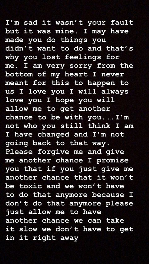 I'm Sorry Quotes For Him Love You Forgive Me, Im Sorry For Being Toxic Quotes, Sorry Breakup Quotes, Forgive Messages For Him, Last Letter For Him, I Am Sorry Please Forgive Me Texts, Please Give Me Another Chance Quotes, Sorry For Being Toxic, Please Give Me Another Chance