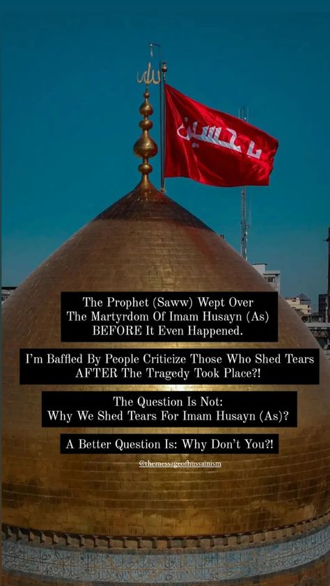 #labbaikyahussain #welovekarbala #ahlulbayt #muharram #yahussain #karbala #YaZahra #muharram2023 #YaAbbas #YaAli #YaFatima #worldazadari #Ashura #ImamHussain #shia #Salute72 #pinterest #siddikajalali #humanity #shiaazadari #shrineofimamhussian #imamhussian #karbala #iran #iraq #72shaheed #salamyahussain #salamyaghazi #YaMahdi #YaZahra #muharram1445 #YaAbbas #YaAllah #azadari #welovekarbala #Ahlulbayt #panjatan #themessageofhussainism #moulaabbas #ghaziabbas #abbas #abalfazlilabbas #alamda Who Is Hussain, Salam Ya Hussain, Iran Iraq, Ya Hussain, Islamic History, Sunshine Quotes, We Shed, Imam Hussain, Verses Quotes