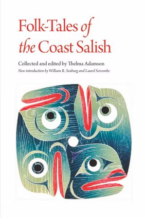 Folk-Tales of the Coast Salish Beast Eyes, Old Man Hat, The Goose Girl, Salish Art, Pnw Art, Asian Dragons, Native American Studies, Salish Sea, Coast Salish