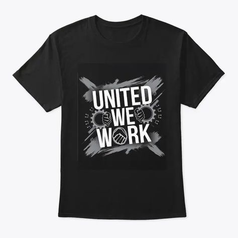 United We Work: Bold Typography Design
#teespring #tshirts  #shirts Bold Typography Design, Spring Tee, Teespring Shirts, Spring Tees, Bold Typography, Typography Design, Everyday Wear, Typography, Stitching