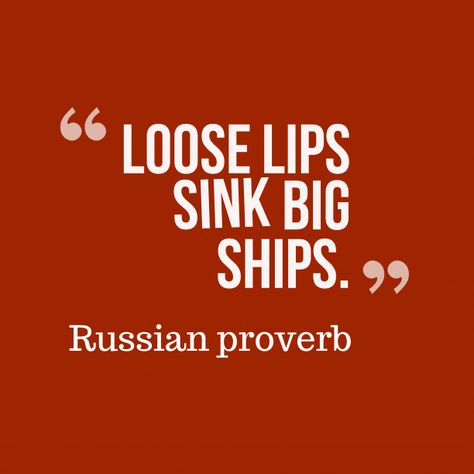 Loose lips sink big ships. Lips Quotes, Russian Proverb, Coding Images, Quotes Trust, Loose Lips Sink Ships, Secret Words, Read My Lips, Flashback Friday, Southern Sayings