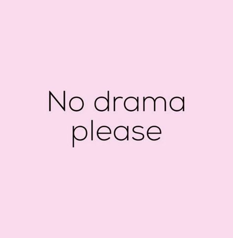 No Drama Please No Drama Please, Drama Songs, Drama Quotes, No Drama, Future Wife, Quote Of The Day, Vision Board, Drama, Songs