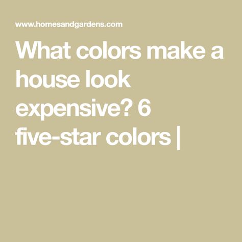 What colors make a house look expensive? 6 five-star colors | Expensive Looking Paint Colors, Best Wall Paint, Collected Interiors, Luxury Paints, Accent Wall Colors, Paint Your House, What House, Bold Decor, House Color Palettes