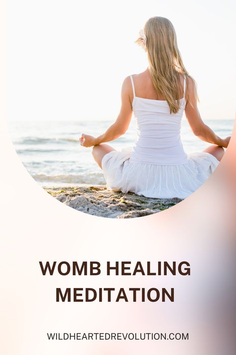 Womb Healing Meditation Womb Healing Ritual, Womb Wellness, Womb Healing Herbs, Healing The Womb, Womb Healing, Healing Meditation, Meditation, Healing