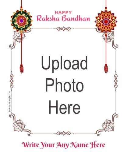 Free Edit Raksha Bandhan Images Create Name With Photo :- Online Custom Pictures Add / Upload Happy Raksha Bandhan Beautiful Frame Brother or Sister Name Writing Easily Download WhatsApp Status Sending Images Best Greeting Cards Maker Options. Special Name And Photo Generate Latest Rakhi Festival Wish You Family or Relative Share This Unique Wallpapers Easy Editor. Raksha Bandhan Pics, Rakhi Images, Rakhi Wishes, Happy Raksha Bandhan Wishes, Raksha Bandhan Greetings, Raksha Bandhan Images, Greeting Card Maker, Raksha Bandhan Wishes, Rakhi Festival