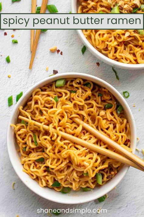 Easy 5-Minute Spicy Peanut Butter Ramen Noodles - Shane & Simple Recipes For Ramen Noodles, Spicy Peanut Butter Ramen, Peanut Butter Ramen Noodles, Butter Ramen Noodles, Top Ramen Recipes, Spicy Asian Noodles, Spicy Peanut Butter, Peanut Butter Ramen, Ramen Noodle Recipes Easy